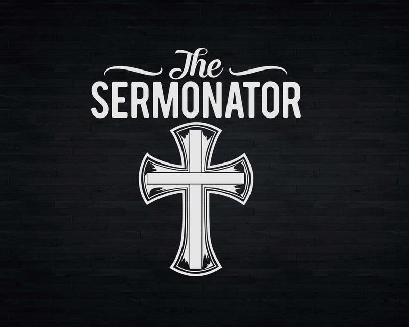 The Sermonator Pastor Svg Png Cricut Files