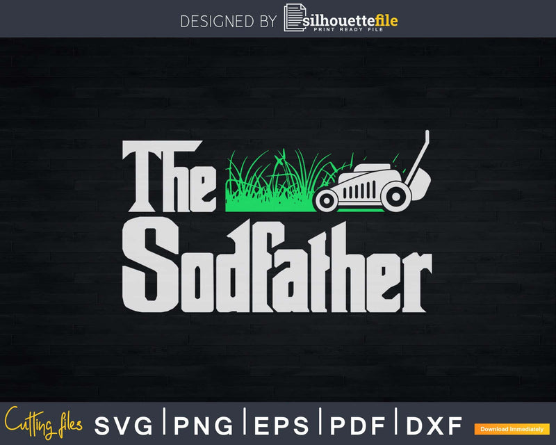 The Sodfather Parody Funny Lawn Landscaping Dad Svg Design