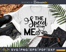 The Speed Within Me Funny Coolest Biker svg printable cut