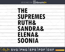 The Supremes Supreme Court Justices Rbg Svg Dxf Cutting File