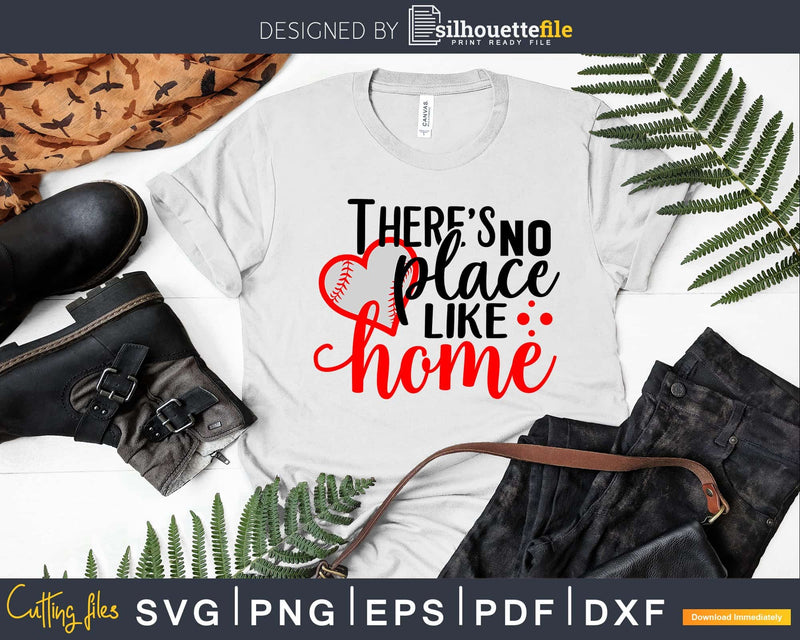 There’s No Place Like Home Baseball Mom Life Svg craft