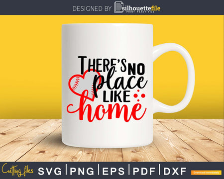 There’s No Place Like Home Baseball Mom Life Svg craft