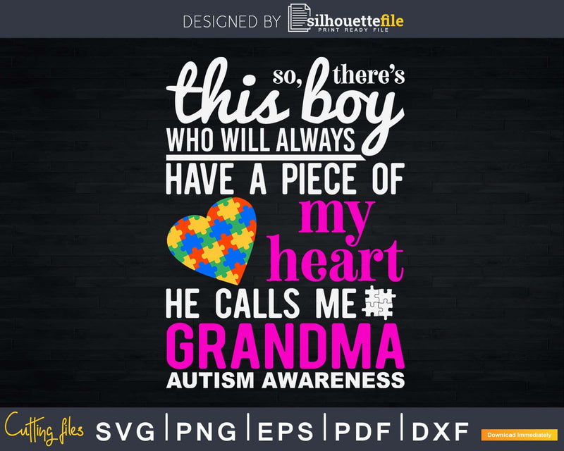 There’s This boy He call me Grandma Autism Awareness Svg