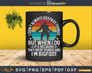 They Were Things And I’m Bigfoot Svg Png Cut Files