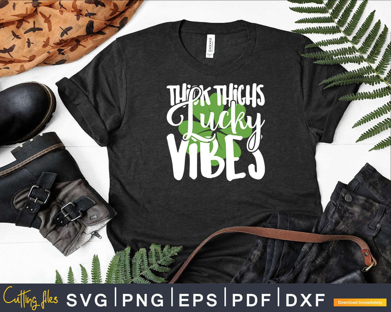 Thick Thighs Lucky Vibes Svg T-shirt Design
