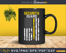 Thin Yellow Line Gift for Security Guard Svg Cricut Files