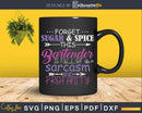 This Bartender Is Full Of Sarcasm And Profanity Svg Png Dxf