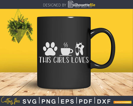 This Girl Loves Dogs Coffee Ballet Svg T-shirt Designs
