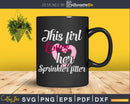 This Girl Loves Her Sprinkler Fitter Svg Dxf Cricut Cut