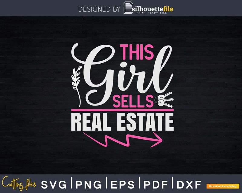 This Girl Sells Real Estate Svg Dxf Cut Files