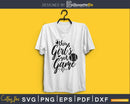 This Girl’s Got Game Baseball svg png digital cut files