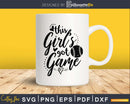 This Girl’s Got Game Baseball svg png digital cut files