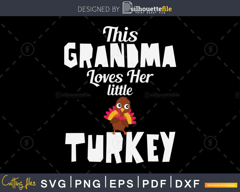 This grandma loves her little turkeys svg cricut silhouette