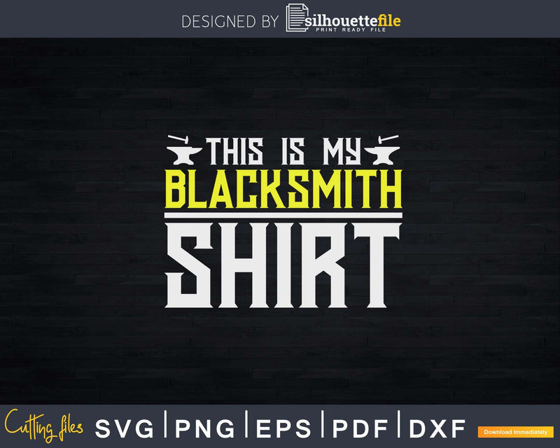 This Is My Blacksmith Shirt Funny Cool Blacksmithing Svg