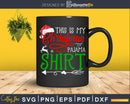 this is my christmas pajama shirt svg cricut craft file
