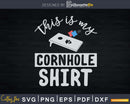 This Is My Cornhole Shirt Funny 4th of July Party Svg Dxf