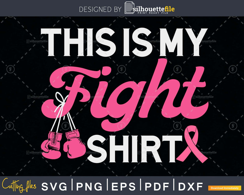 This Is My Fight Shirt svg png digital cutable file