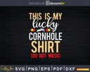 This Is My Lucky Cornhole Shirt Do Not Wash Board Svg Dxf