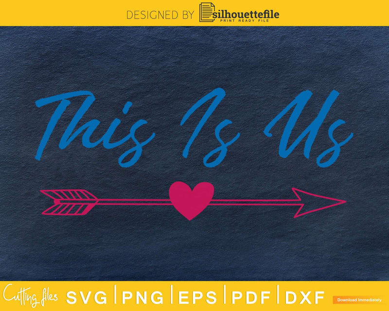 this is us SVG PNG cricut printable file