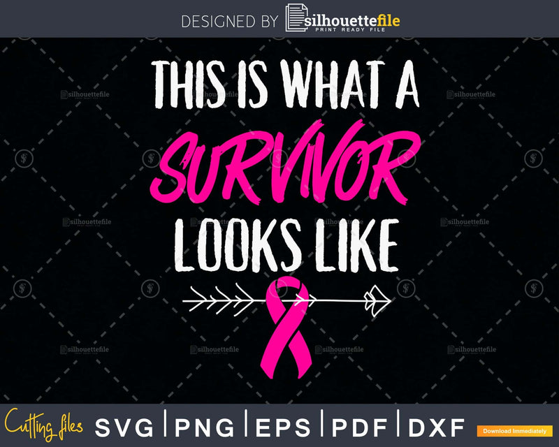 This is what a survivor looks like Breast Cancer Awareness