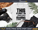 This is What an Amazing Grandma Looks Like Svg Png T-Shirt