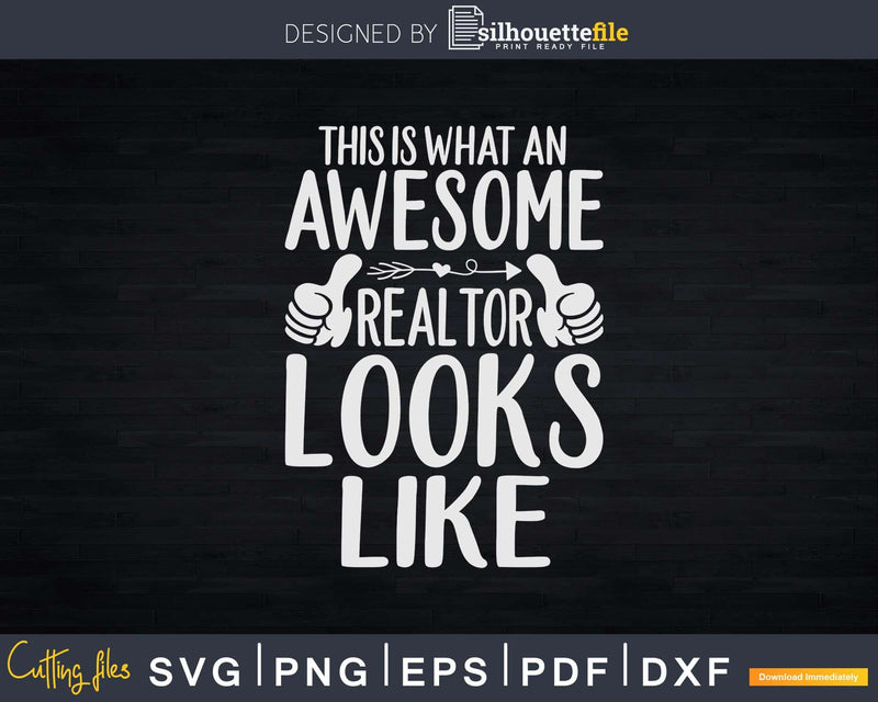 This is what an awesome realtor looks like Svg Dxf Cut Files