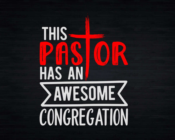 This Pastor Has An Awesome Congregation Priest Svg Png Files ...