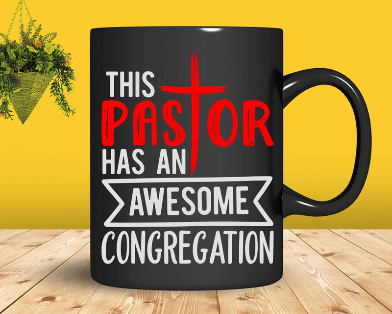 This Pastor Has An Awesome Congregation Priest Svg Png