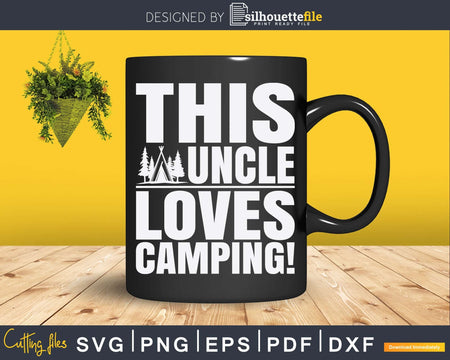 This Uncle Loves Camping Instant Download Svg Files