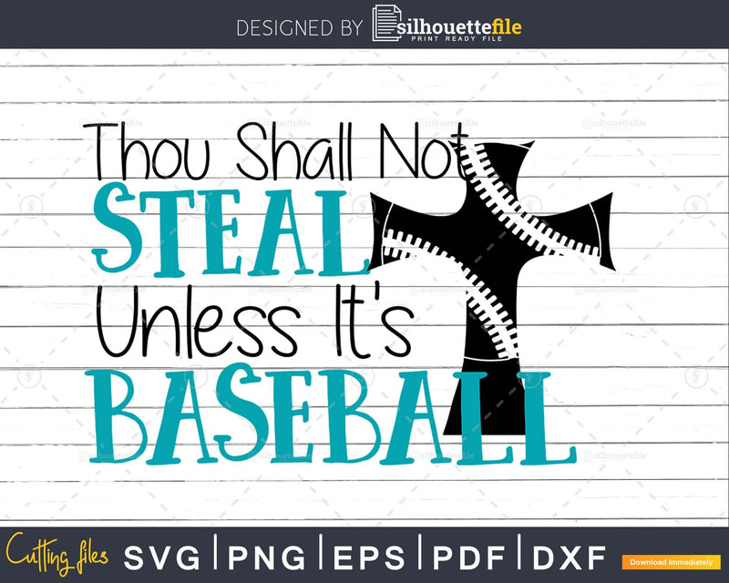 Thou Shall Not Steal Unless it’s Baseball Mom Life Svg