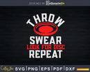 Throw Swear Look For Disc Repeat Frisbee Golf Svg T-shirt