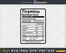 Tiramisu Nutrition Facts Funny Thanksgiving Christmas Svg
