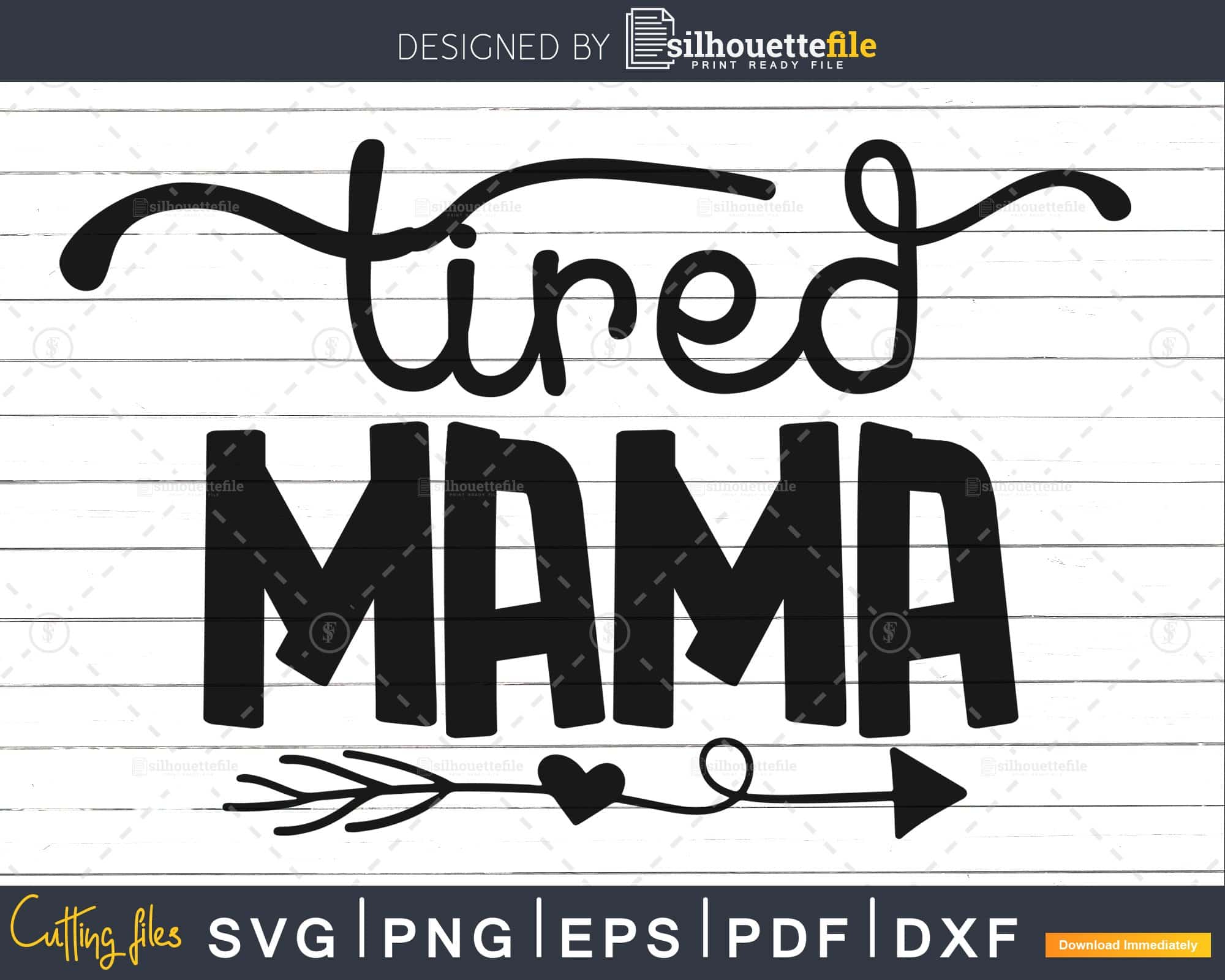 Tired Mama Svg Mothers Day Cut Cricut Files | Silhouettefile