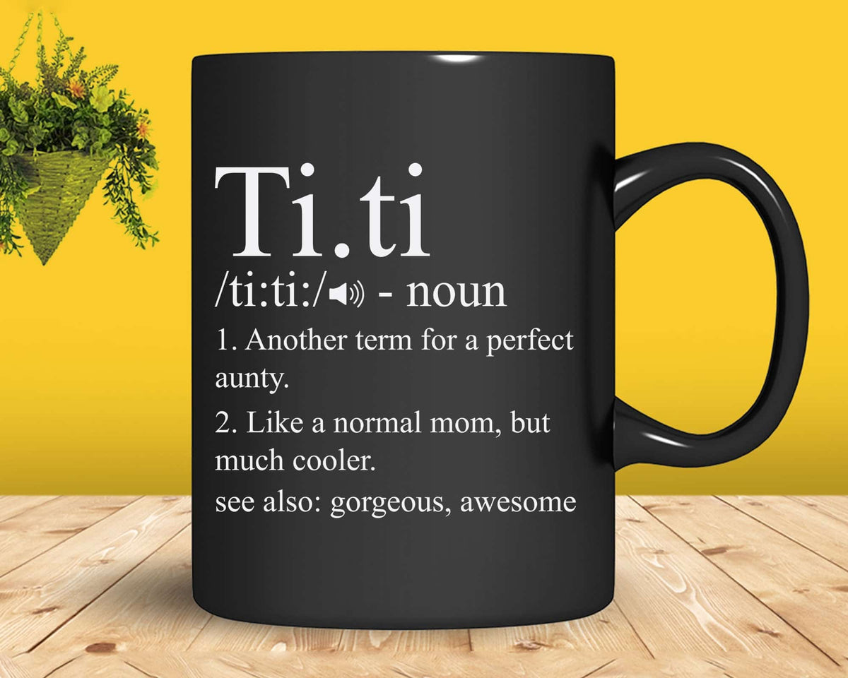 Titi Definition Best Aunt Ever Svg Png Craft Cut Files | Silhouettefile