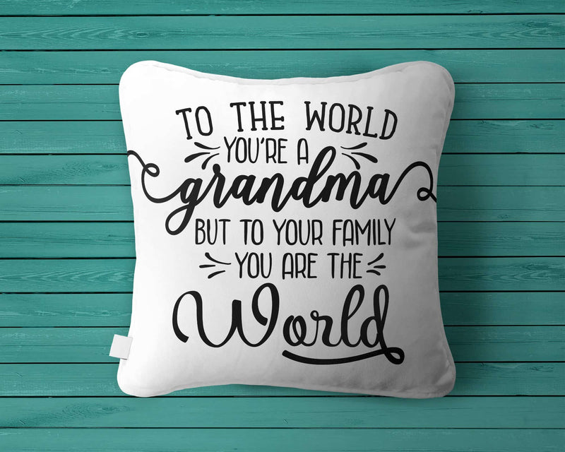 Grandmother svg To the World you are Grandma printable cut