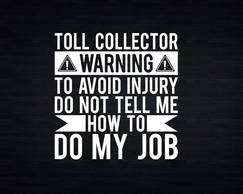 Toll Collector Warning Svg Files For Cricut