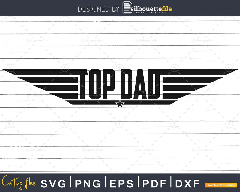 Top Dad Funny Fathers Day Svg Cut Files Silhouette