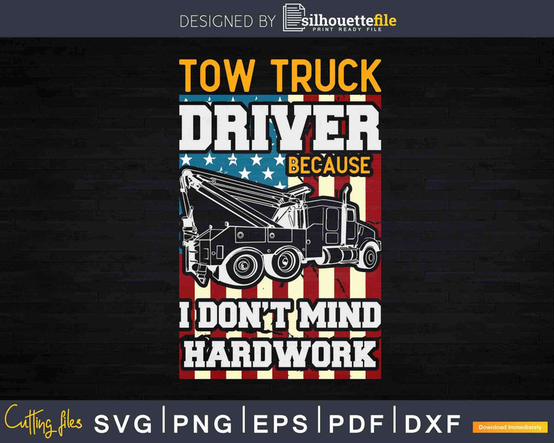 Tow Truck Driver Image On Back Of Shirt Svg Png Dxf Cut