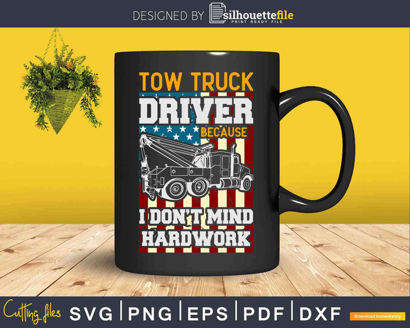 Tow Truck Driver Image On Back Of Shirt Svg Png Dxf Cut