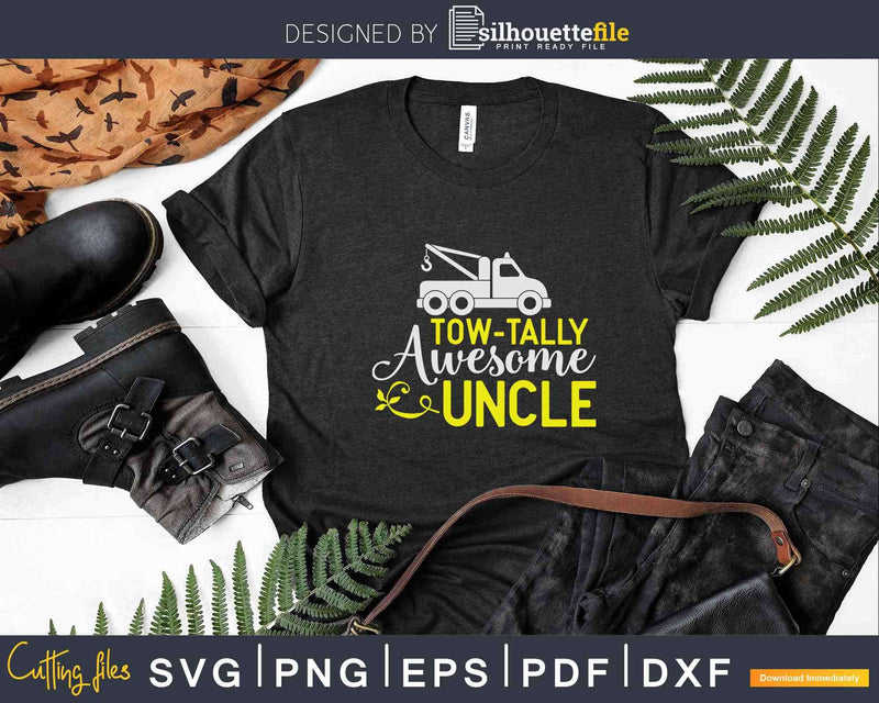 Tow Truck Driver Uncle Towing Car Wrecker Svg T-shirt Design