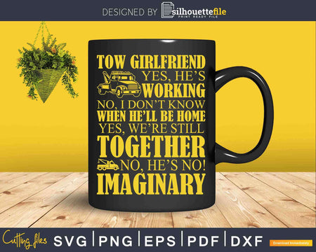 Tow Truck Driver’s Wife Girlfriend Svg Png Dxf Cut Files