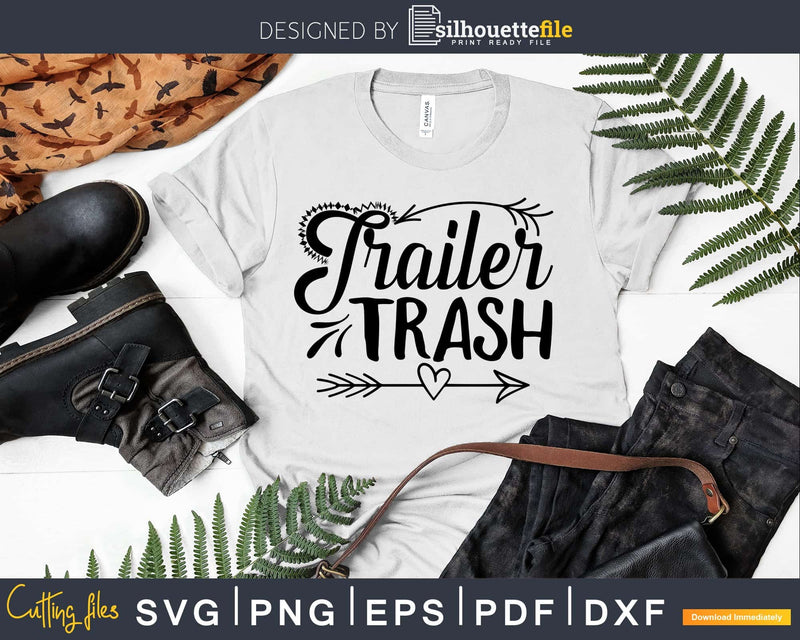 Trailer Trash Camping svg - cut files travel trailer summer