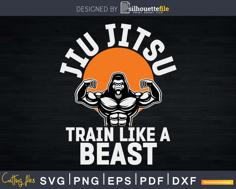 Train like a Beast Jiu Jitsu BJJ Gorilla Grappling MMA Svg