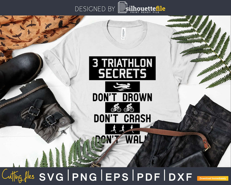 Triathlon 3 triathlon secrets: don’t drown crash walk svg