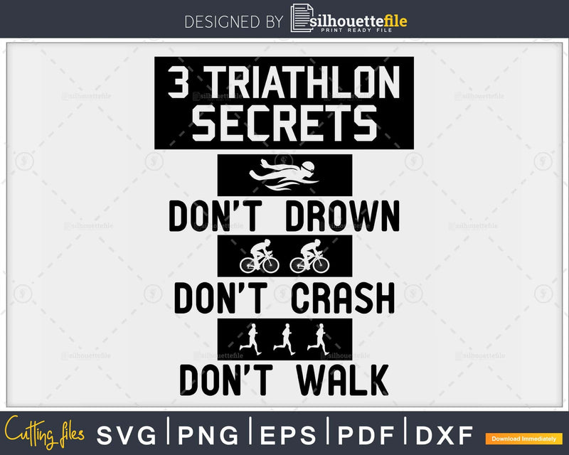 Triathlon 3 triathlon secrets: don’t drown crash walk svg