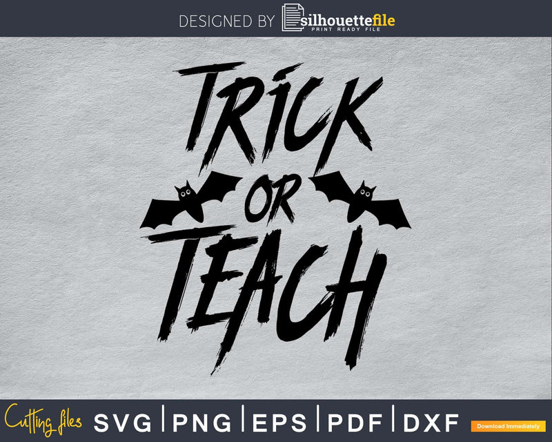 Trick or Teach Teacher Halloween silhouette svg craft cut