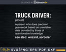 Truck Driver Definition Funny Trucker Svg Cricut Die Cut