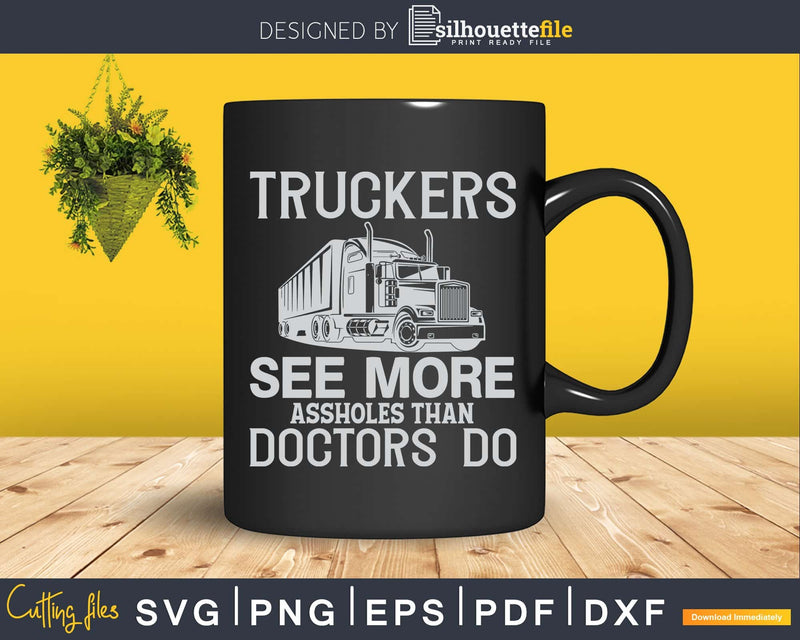 Truckers See More Funny Truck Driver Gifts for Trucking