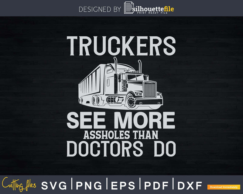 Truckers See More Funny Truck Driver Gifts for Trucking