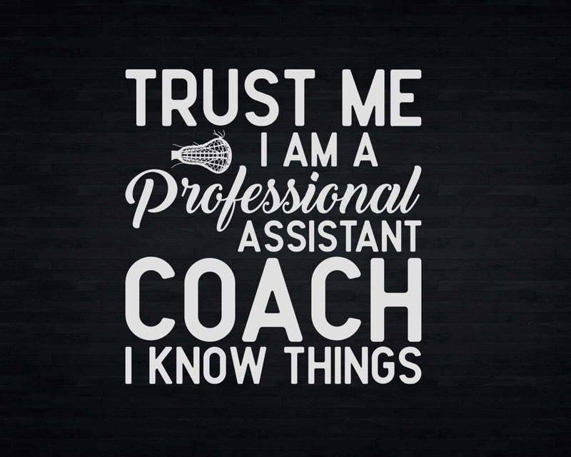 Trust me I am a professional Assistant Coach Svg Digital